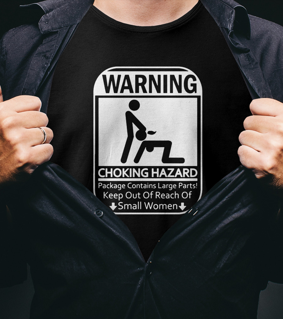 WARNING CHOKING HAZARD Package Contains Large Parts Keep Out Of Reach Of Small Women T-Shirt