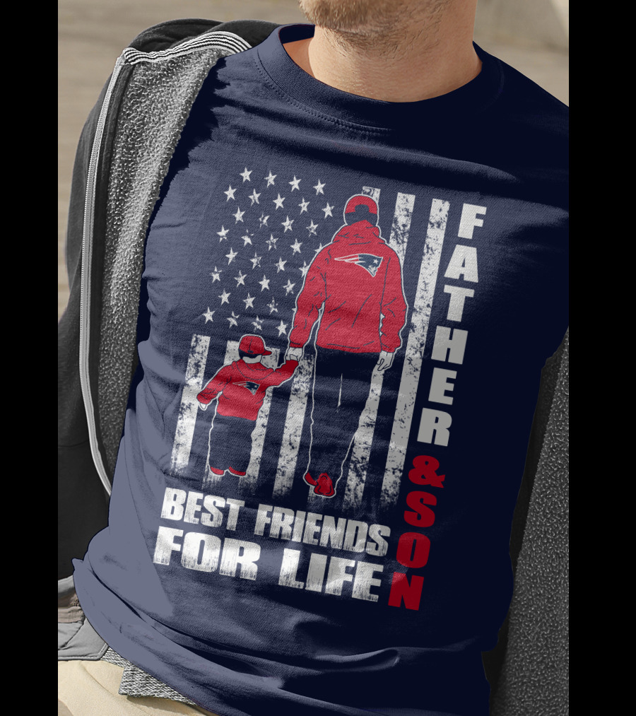 FATHER AND SON PATRIOTS BEST FRIENDS FOR LIFE T-Shirt