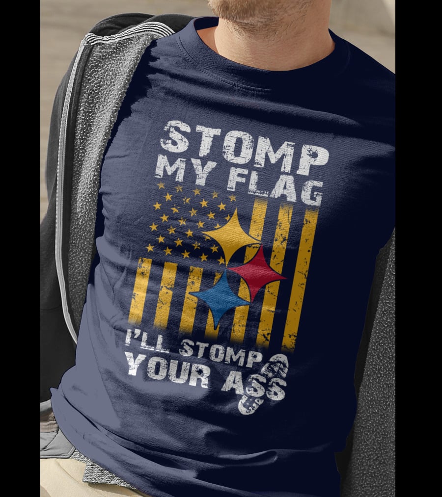 Stomp My Flag I'll Stomp Your Ass Steelers-Inspired T-Shirt