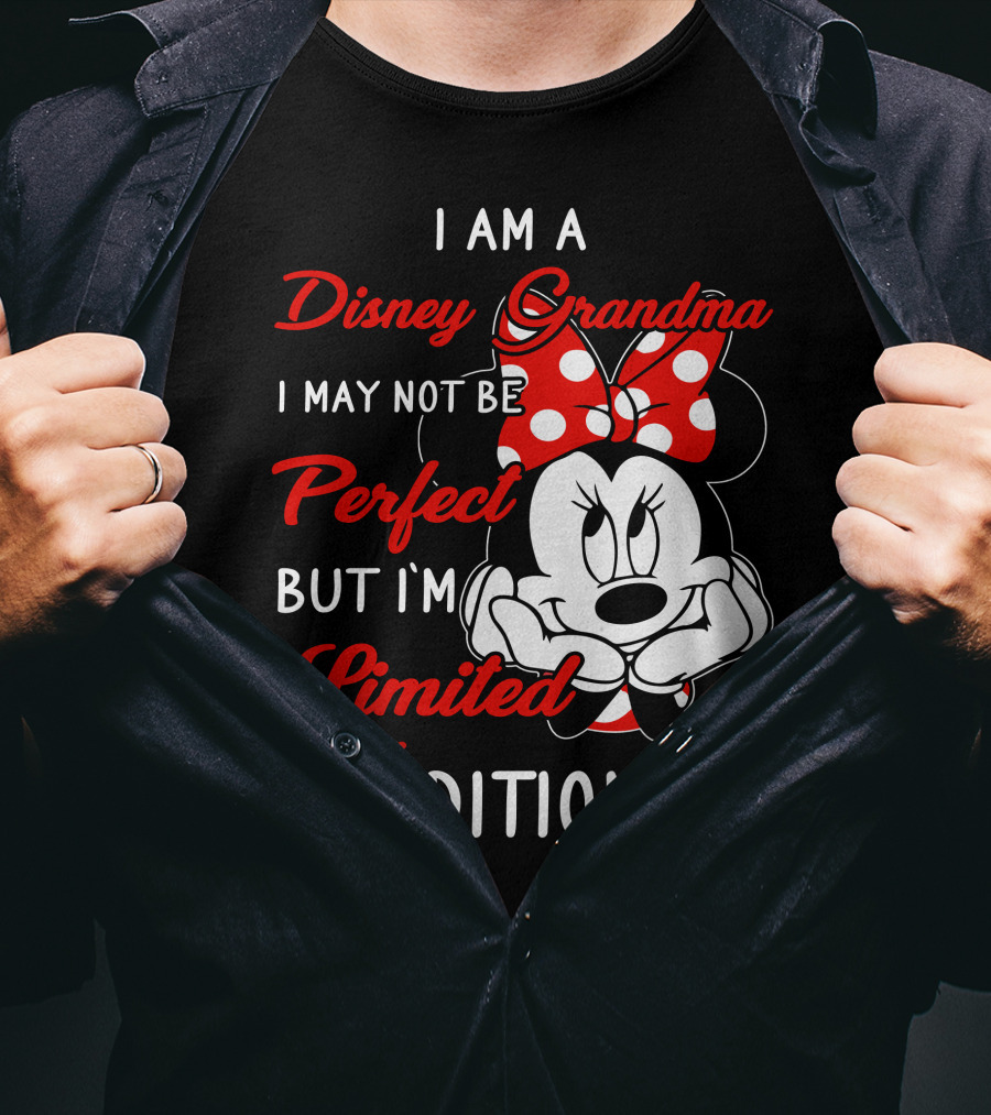 I Am A Disney Grandma I May Not Be Perfect But I'm T-Shirt
