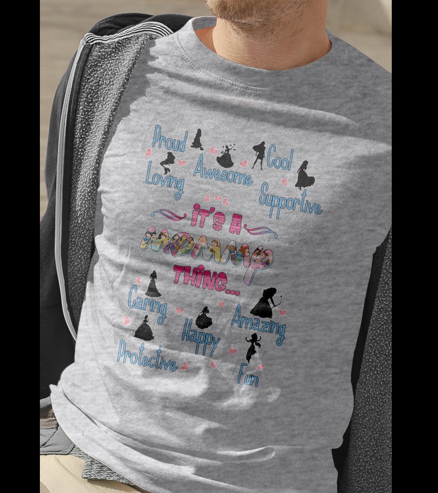 Proud Loving Awesome Cool Supportive It's A Mommy Thing Caring Amazing Protective Happy Fun T-Shirt