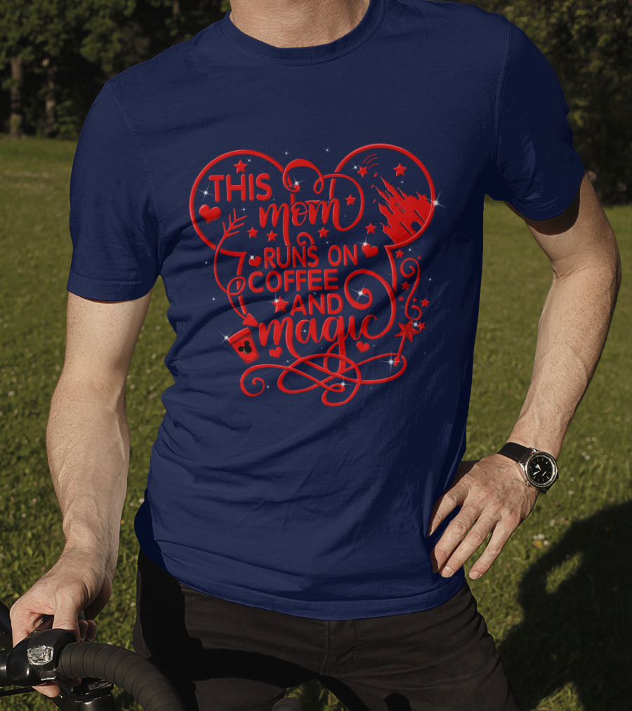 This Mom Runs On Coffee And Magic T-Shirt