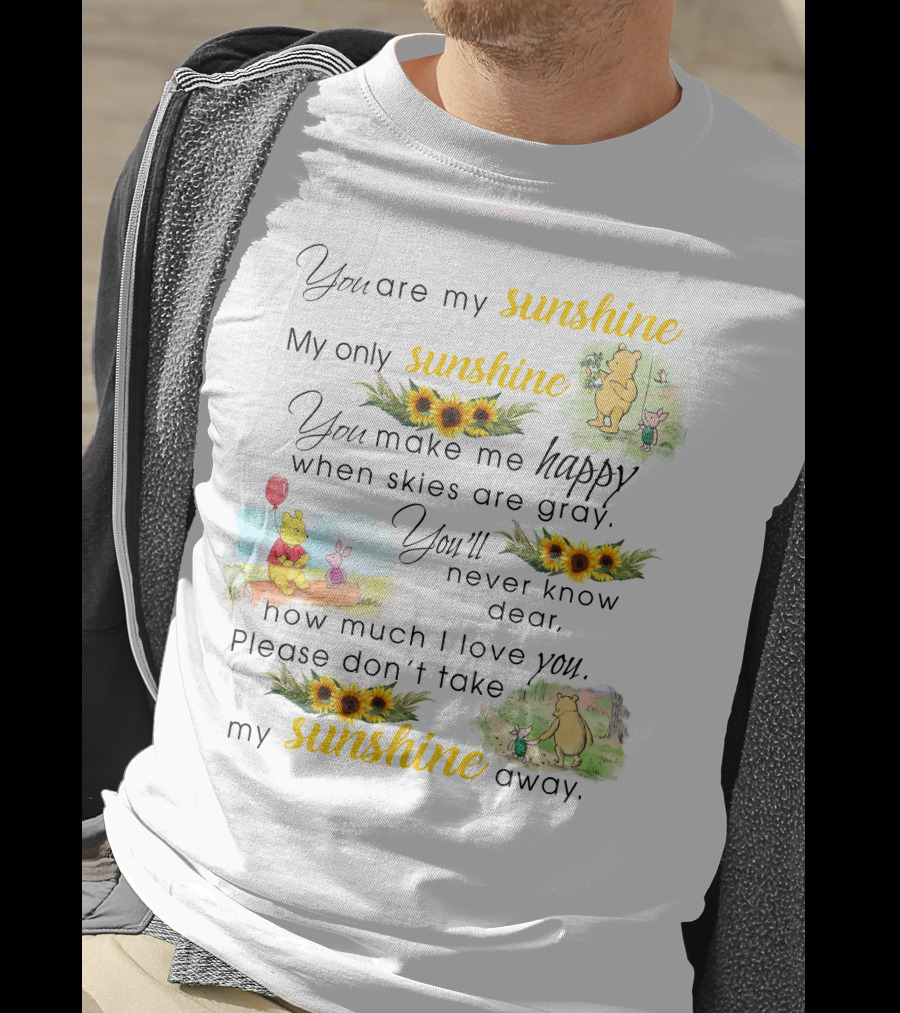 You Are My Sunshine Winnie The Pooh Sunflower Happy T-Shirt