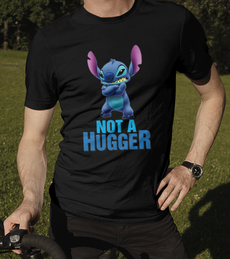 NOT A HUGGER Stitch Disney Lilo And Stitch T-Shirt