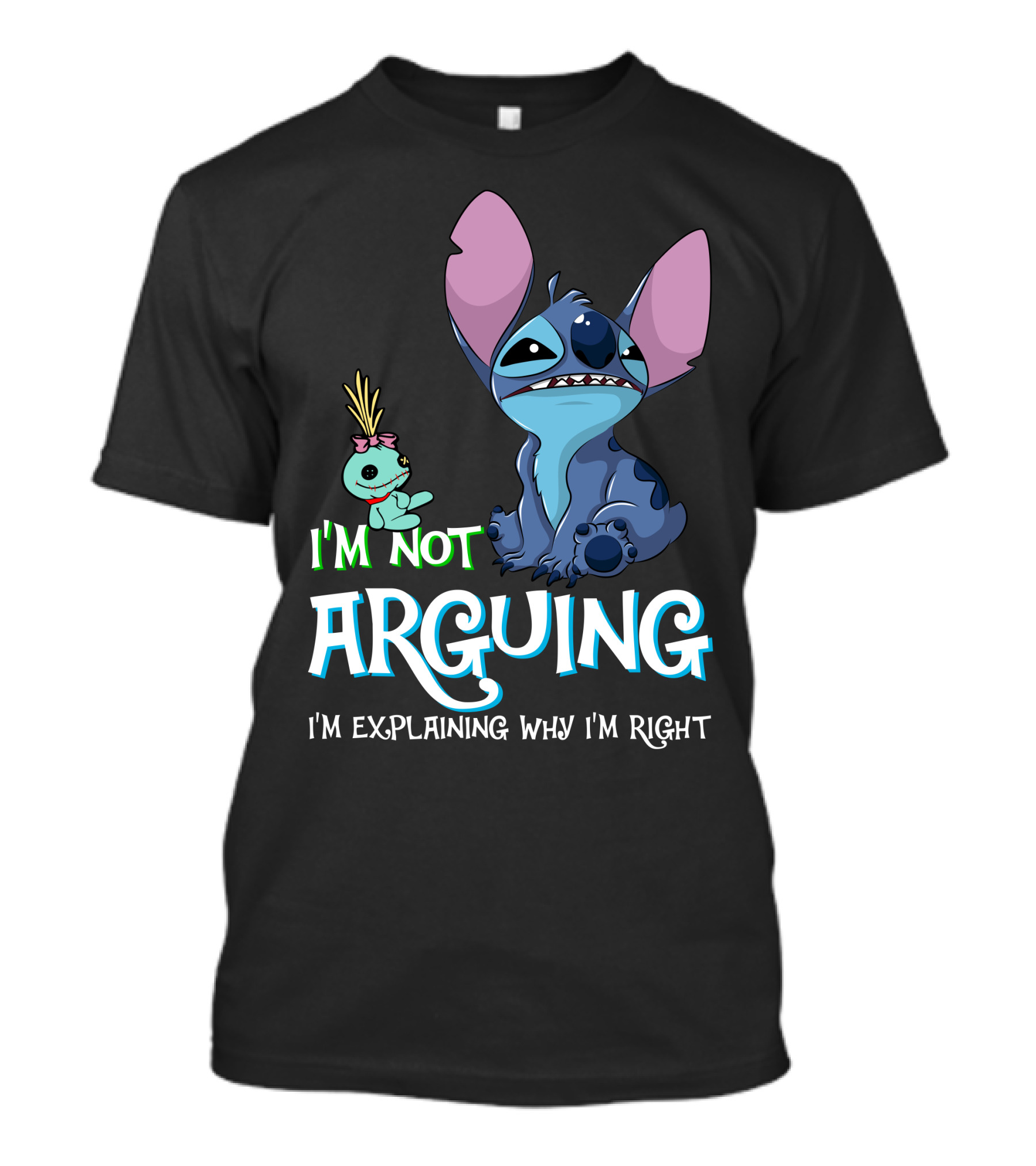 I'm Not Arguing I'm Explaining Why I'm Right Stitch Alien Doll T-Shirt