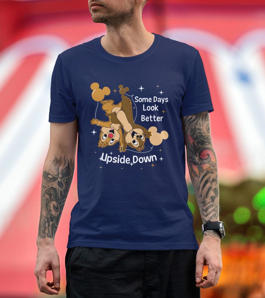 Some Days Look Better Upside Down Chip and Dale Disney T-Shirt