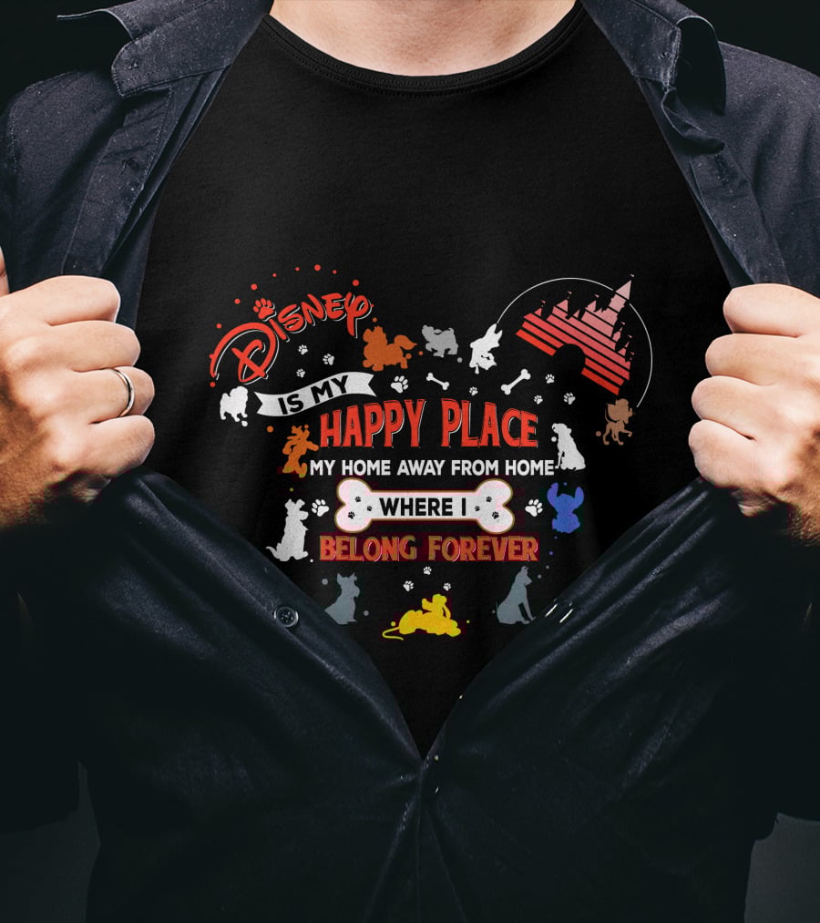 Disney Is My Happy Place Where I Belong Forever T-Shirt