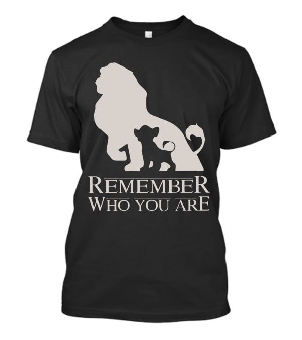 Remember Who You Are Lion T-Shirt