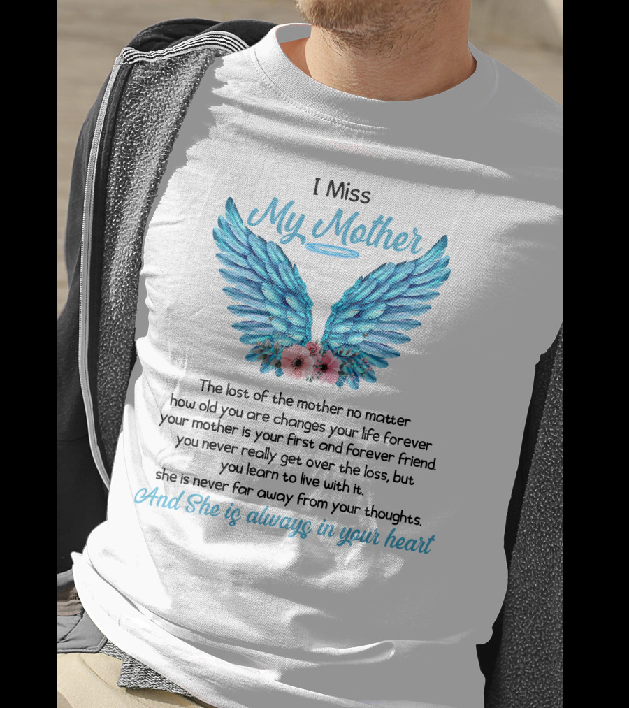 I Miss My Mother Angel Wings Always In Your Heart T-Shirt