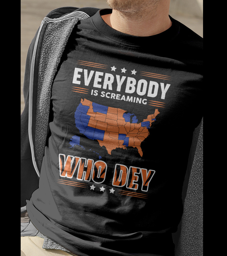 EVERYBODY IS SCREAMING WHO DEY Map T-Shirt