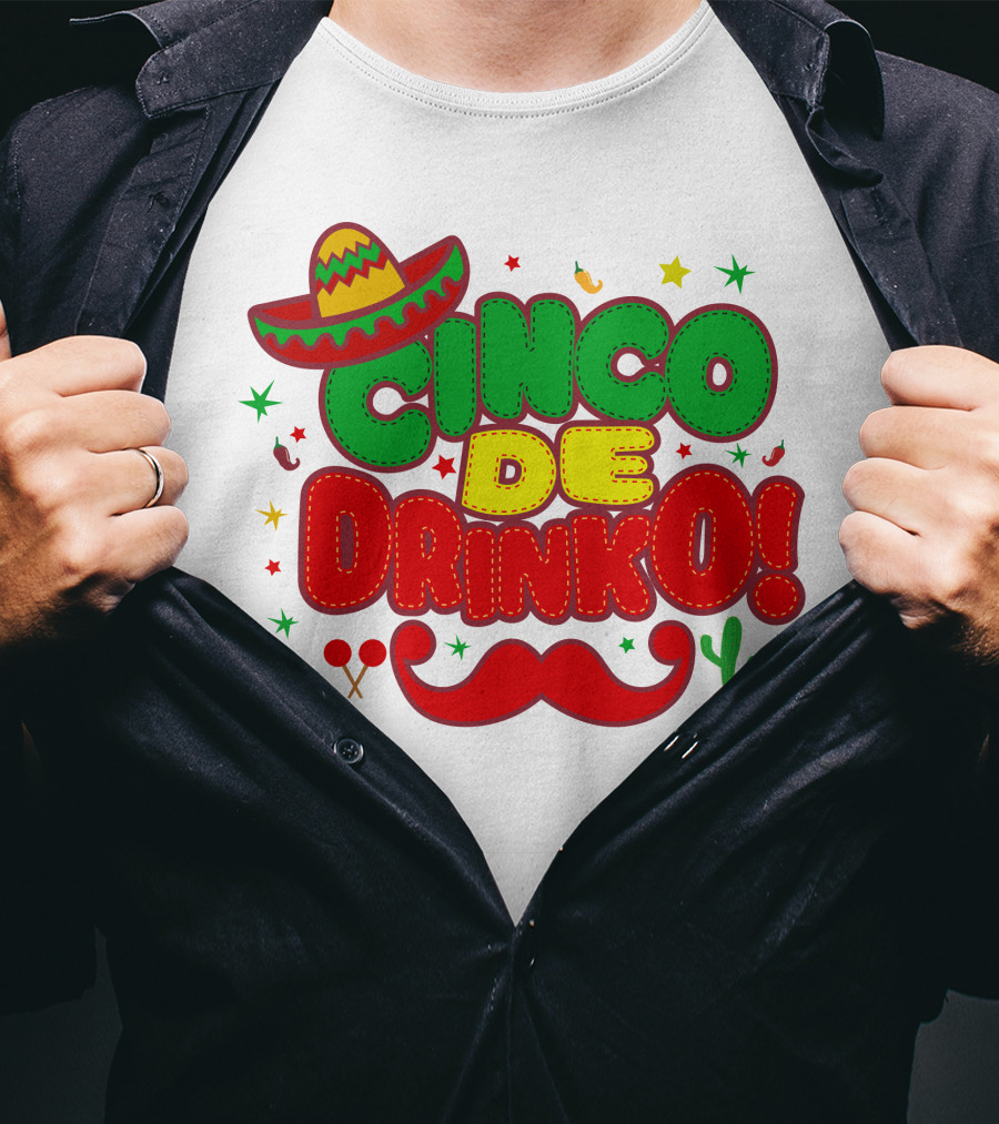 Cinco De Drinko Cinco De Mayo Sombrero Maracas Mustache Cactus Fiesta T-Shirt