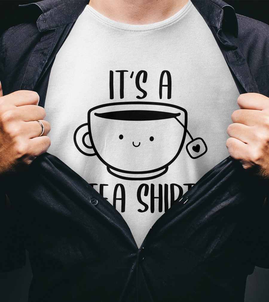 It's A Tea Shirt Funny Cute Kawaii Tea Lover T-Shirt
