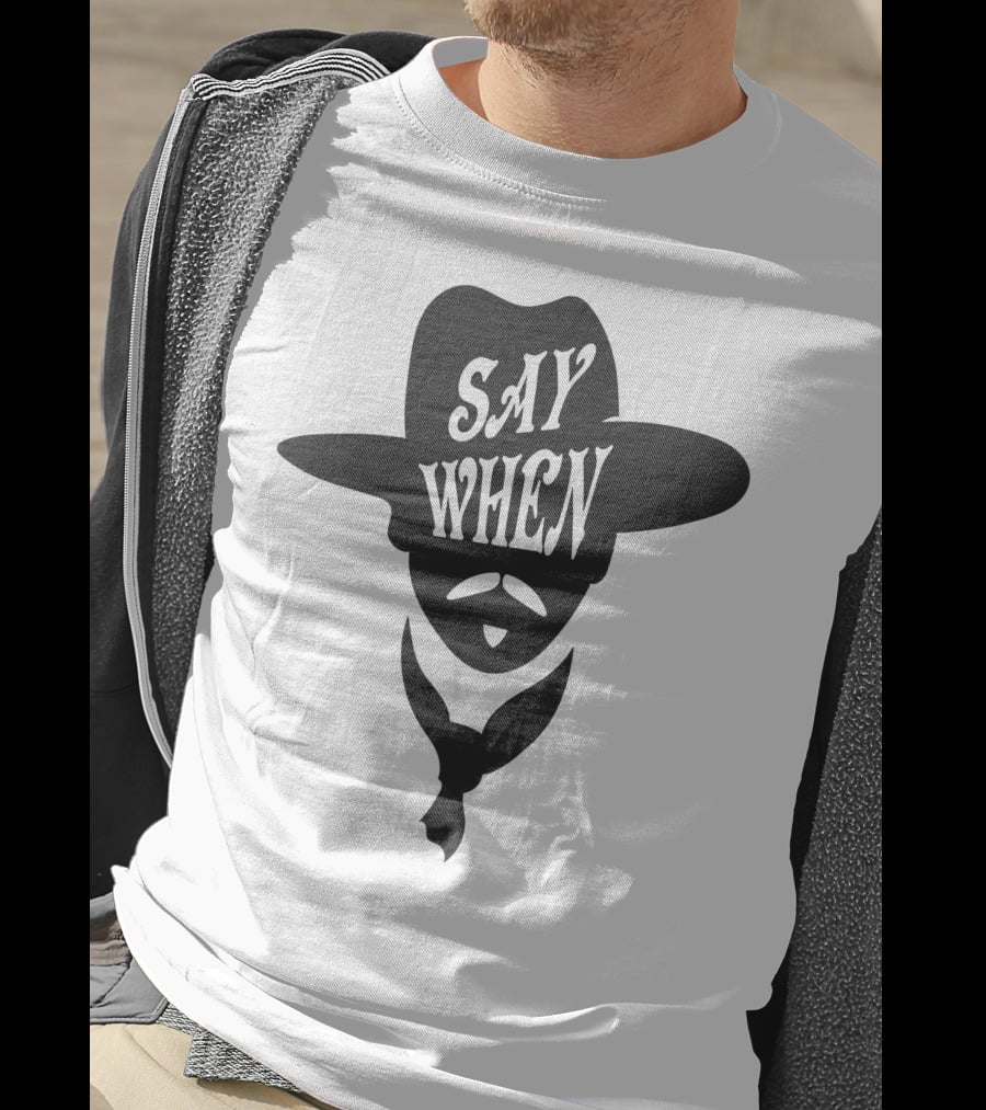 Say When Doc Holliday Western T-Shirt