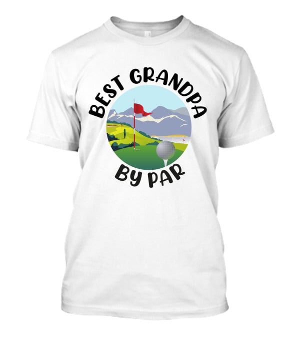 Best Grandpa By Par Funny Golf Grandpa Gift T-Shirt
