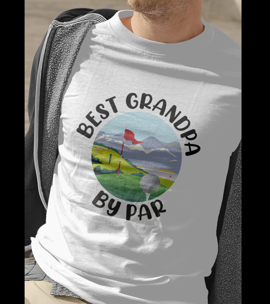 Best Grandpa By Par Funny Golf Grandpa Gift T-Shirt