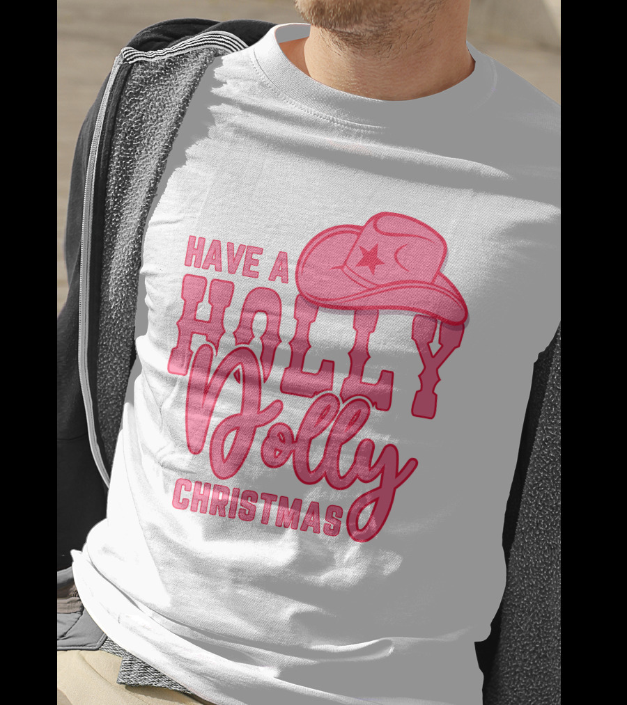 Have A Holly Dolly Christmas Pink Cowboy Hat T-Shirt