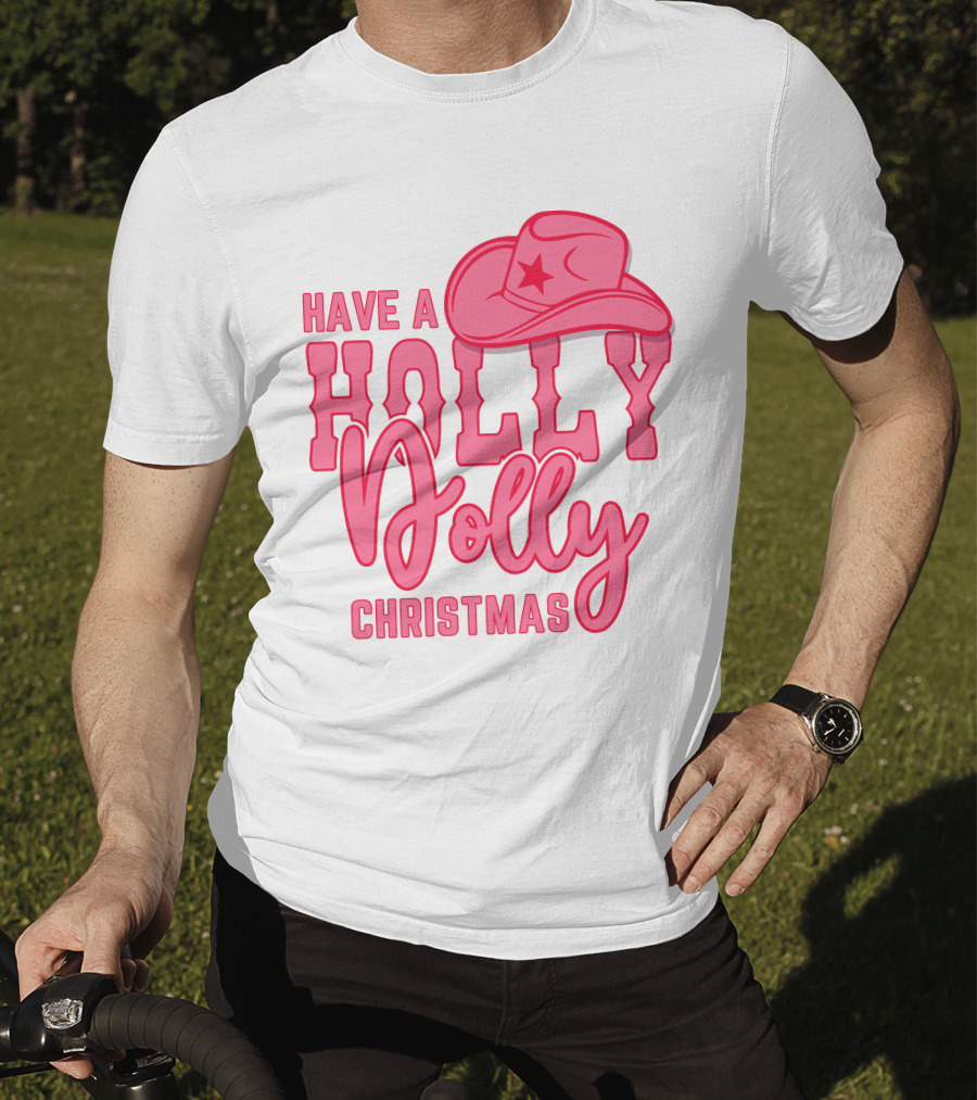 Have A Holly Dolly Christmas Pink Cowboy Hat T-Shirt