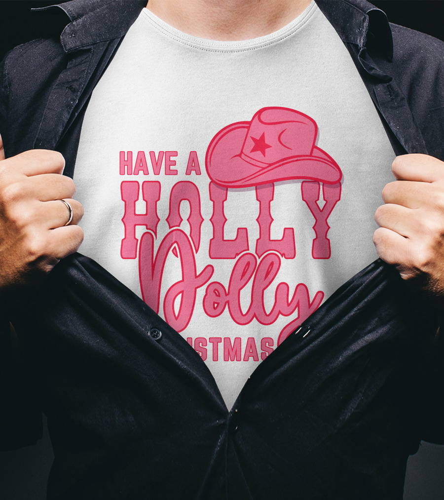 Have A Holly Dolly Christmas Pink Cowboy Hat T-Shirt