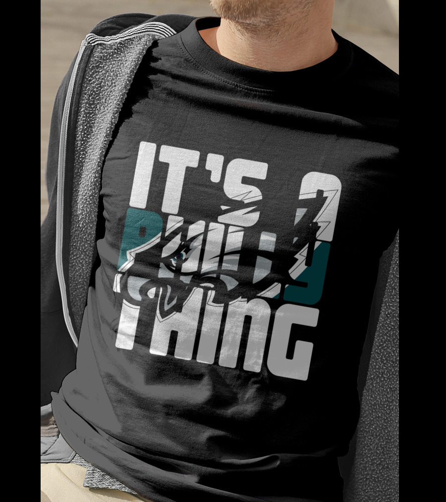 It's A Philly Thing Philadelphia Eagles Fans T-Shirt