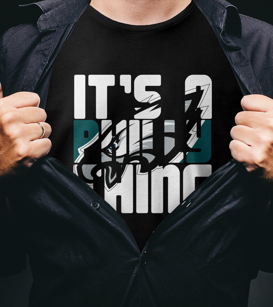 It's A Philly Thing Philadelphia Eagles Fans T-Shirt