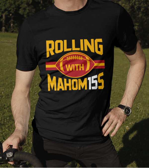 Rolling With Mahom155 Football Kansas City T-Shirt