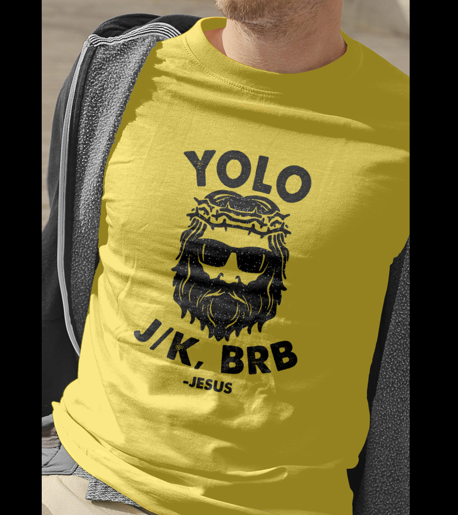 YOLO JK BRB Jesus Sunglasses Crown Of Thorns T-Shirt