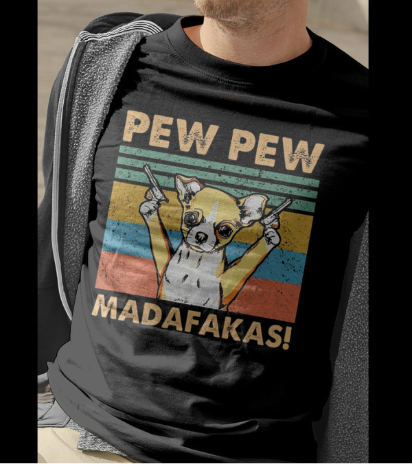 Pew Pew Madafakas Chihuahua With Guns Retro Stripes T-Shirt
