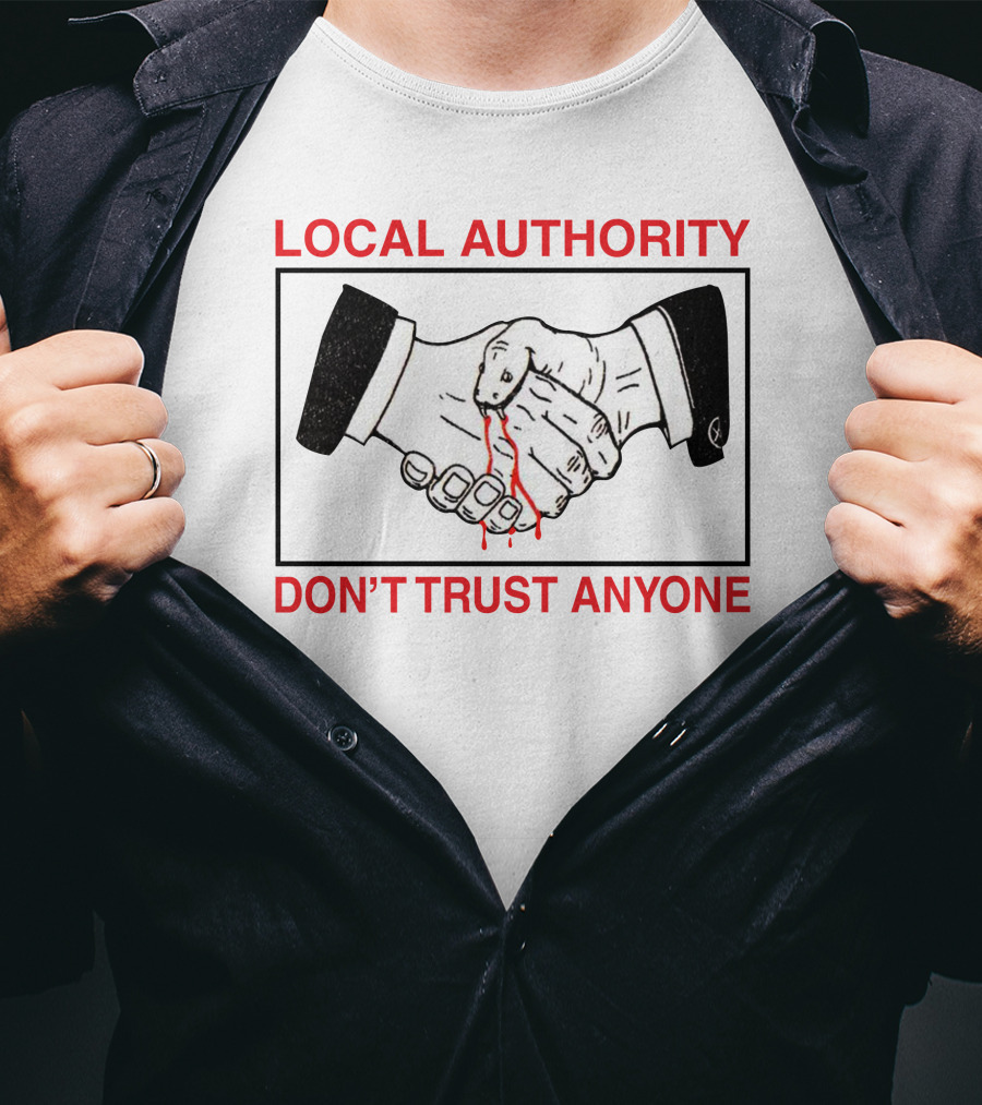 Local Authority Handshake Don't Trust Anyone T-Shirt