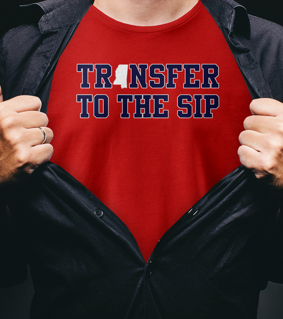 Transfer To The Sip Mississippi Logo T-Shirt