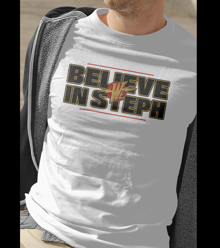 Warriors We Believe In Steph Basketball T-Shirt
