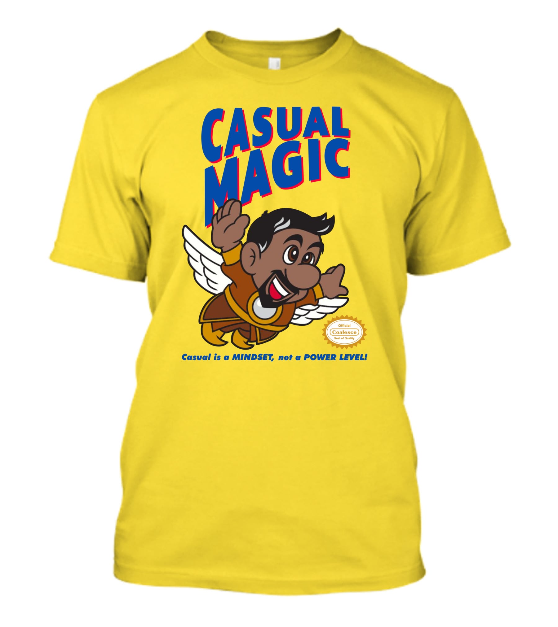 CASUAL MAGIC Casual Is A MINDSET Not A POWER LEVEL Coalescece Seal T-Shirt