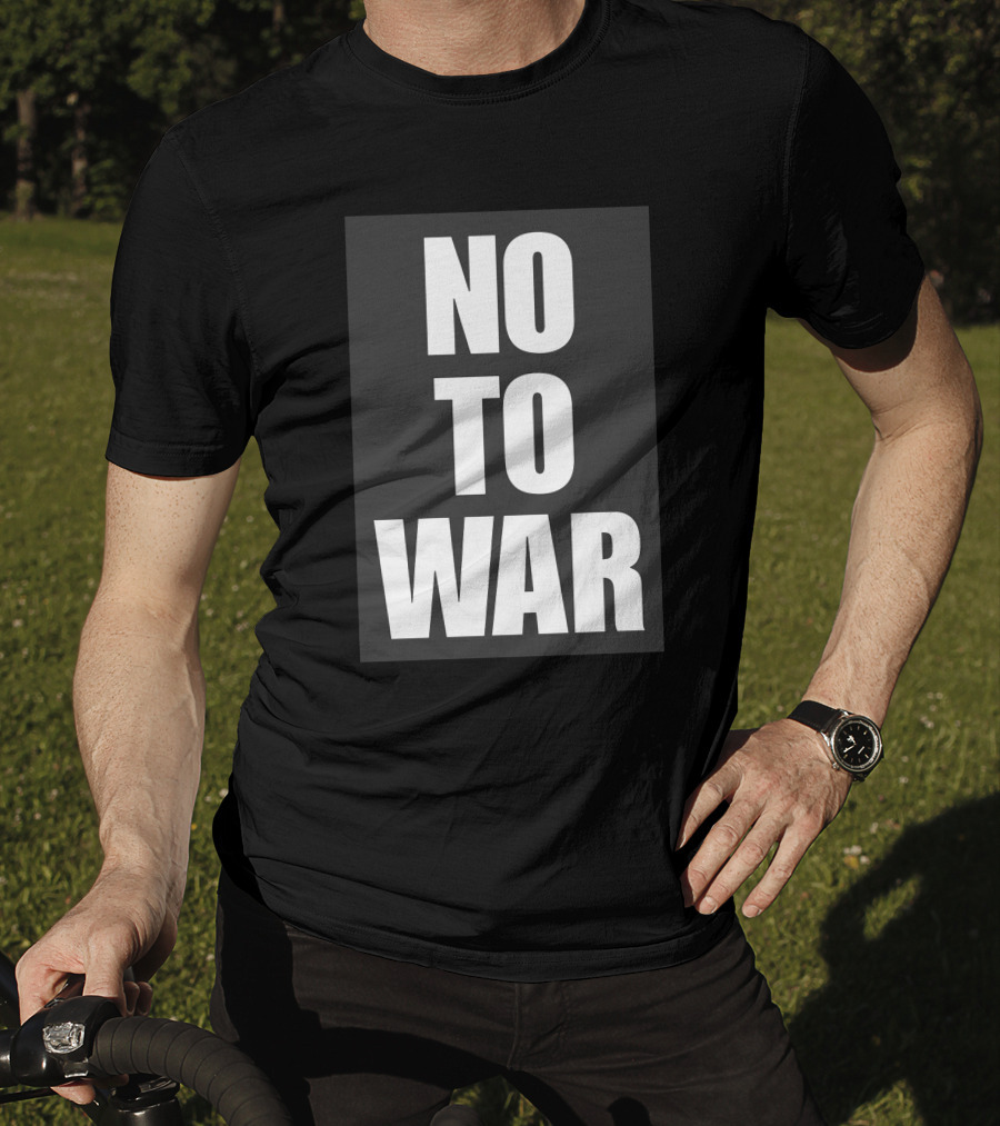 No To War Peace Message T-Shirt