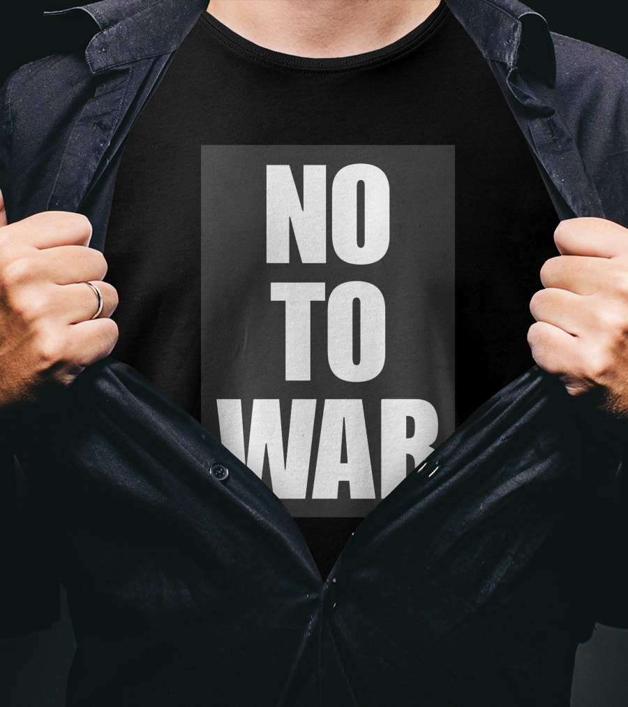 No To War Peace Message T-Shirt
