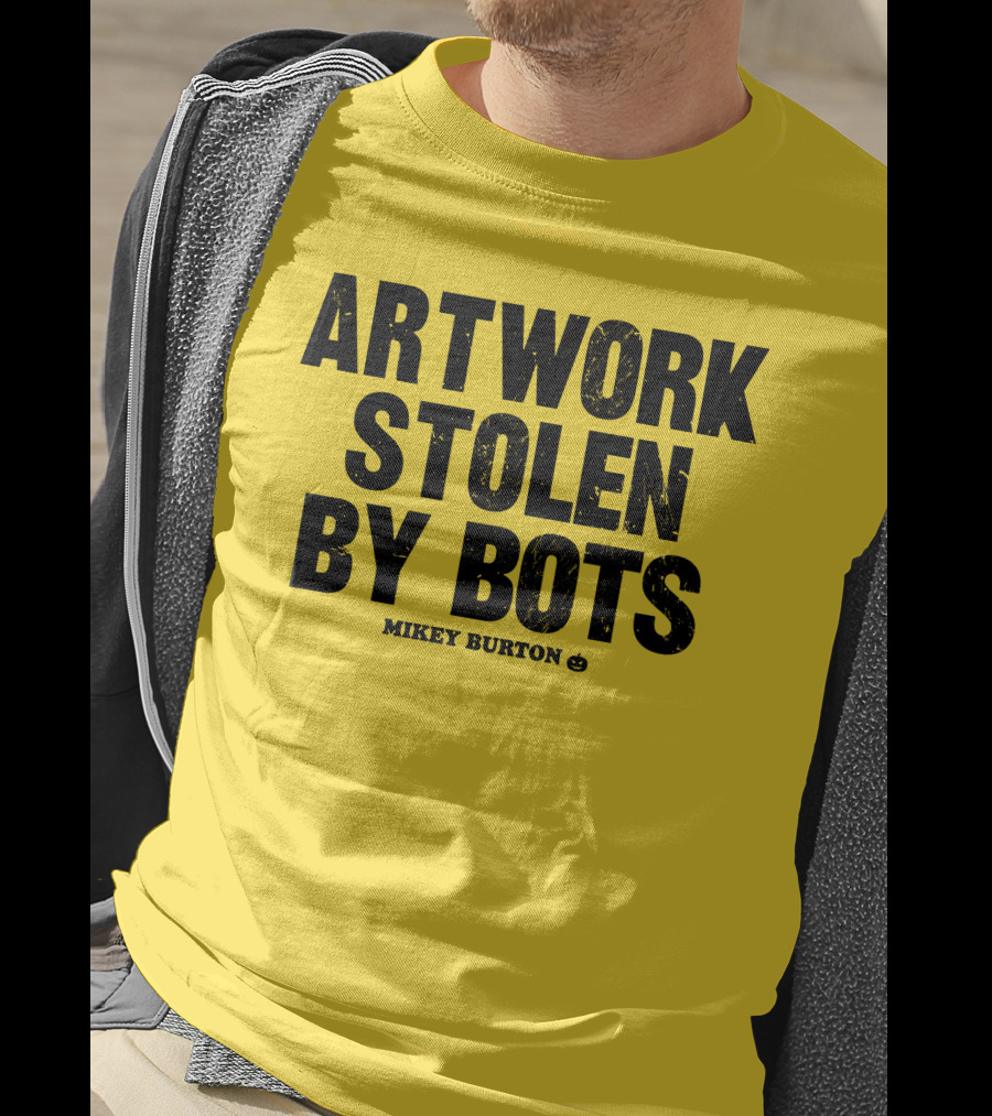 Artwork Stolen By Bots Mikey Burton T-Shirt