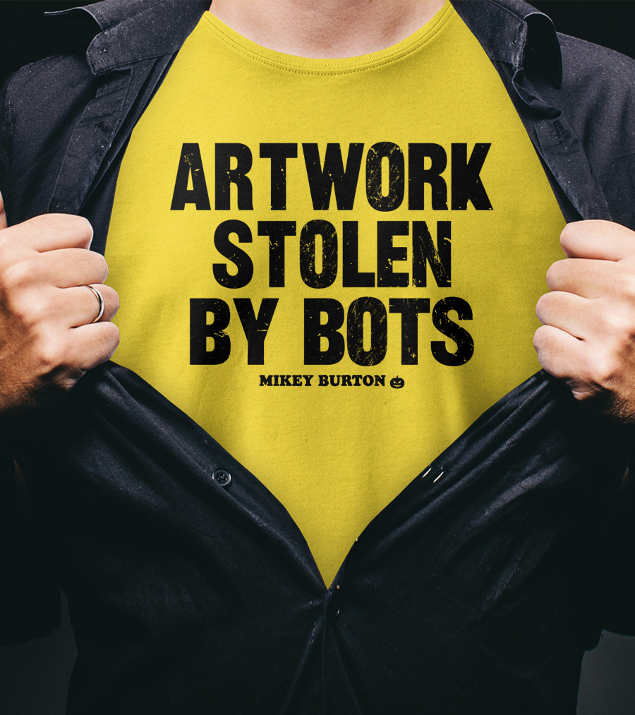 Artwork Stolen By Bots Mikey Burton T-Shirt