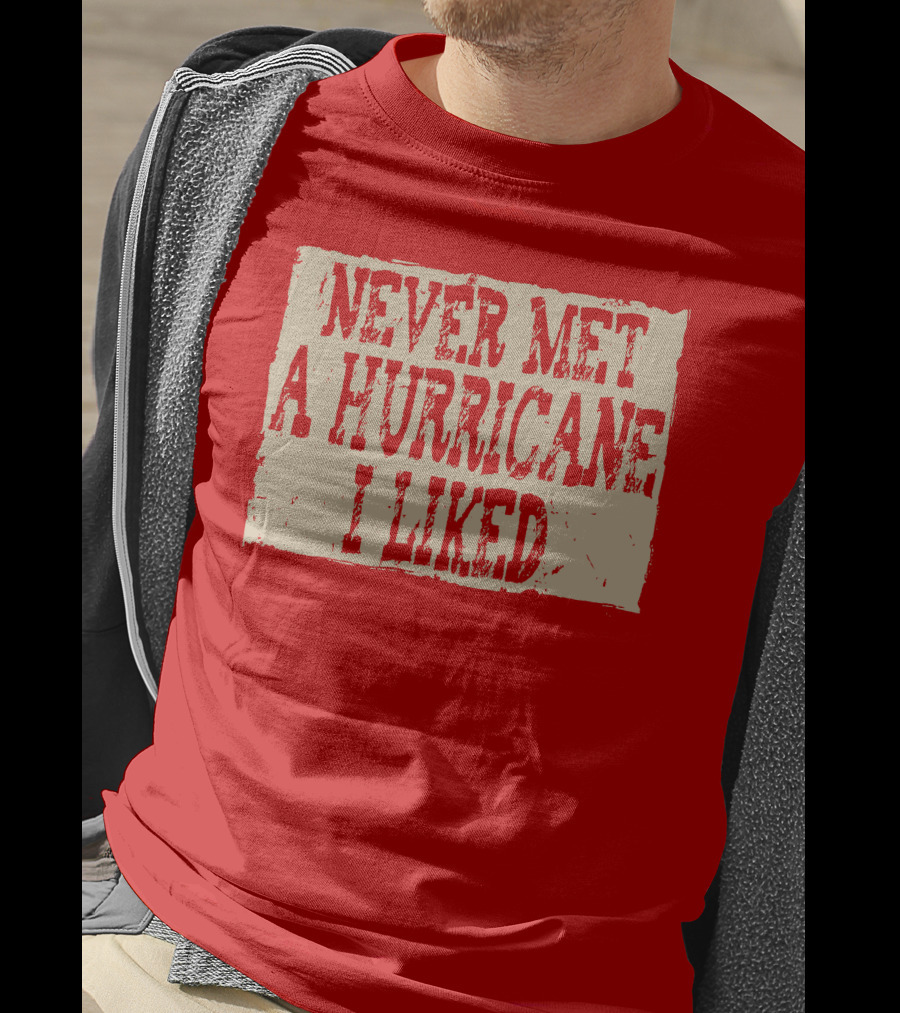 Never Met A Hurricane I Liked Red Vintage Grunge T-Shirt