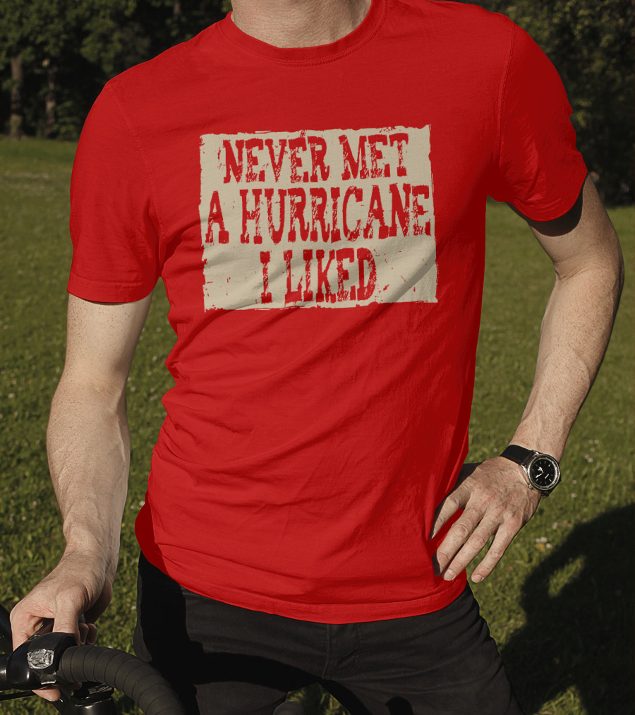 Never Met A Hurricane I Liked Red Vintage Grunge T-Shirt