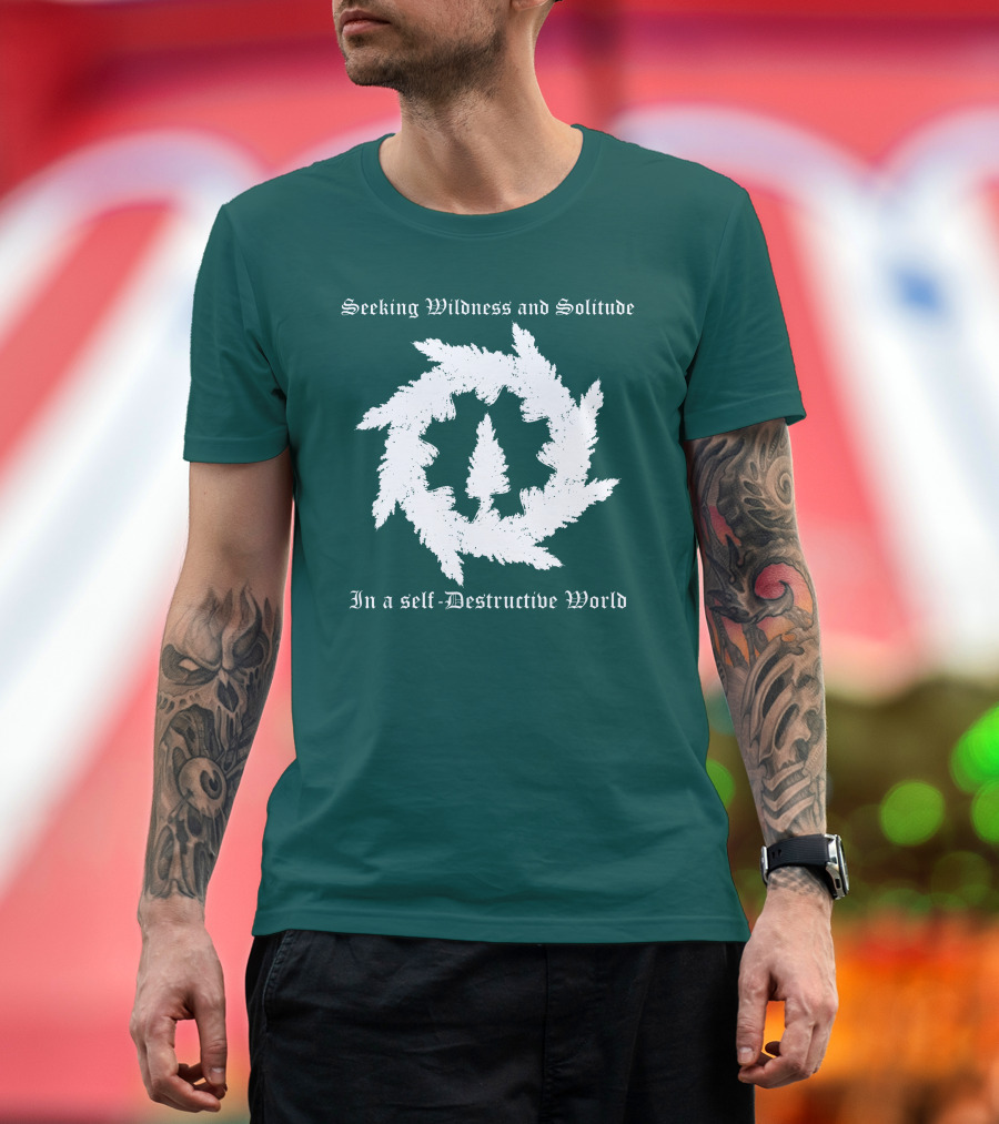 Seeking Wildness and Solitude in a Self-Destructive World T-Shirt