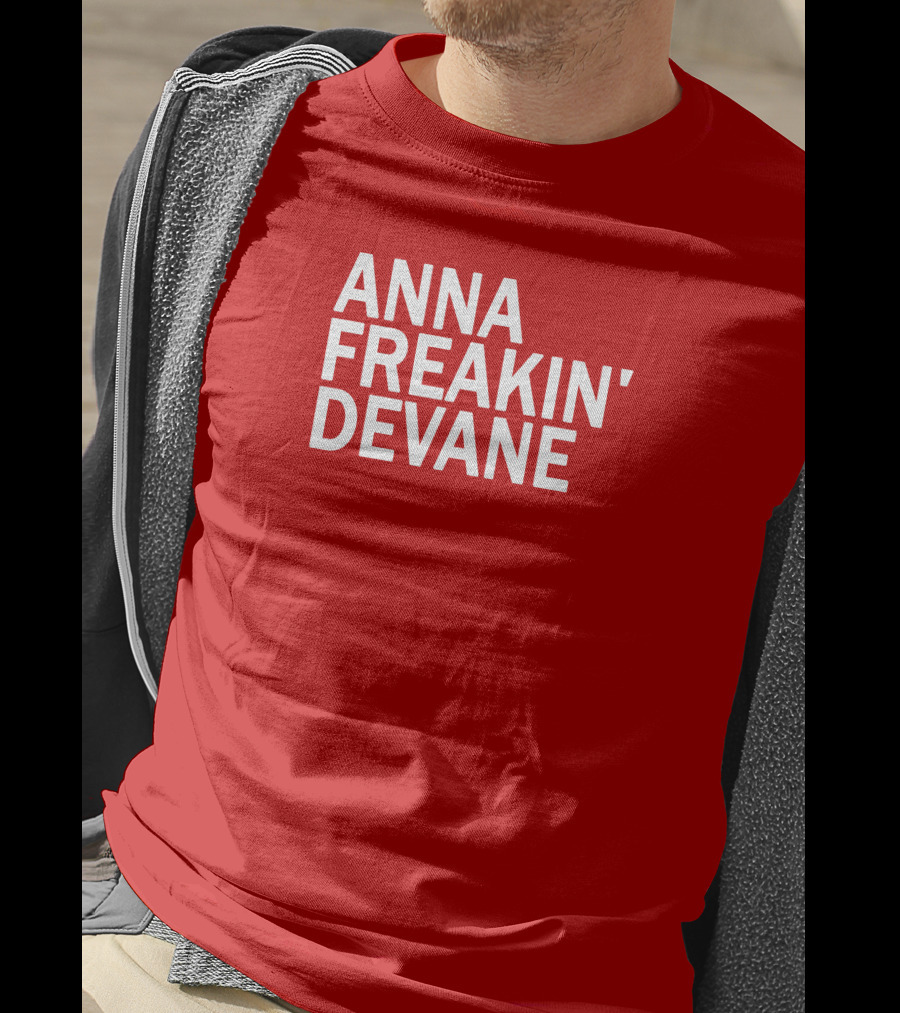 Anna Freakin Devane T-Shirt