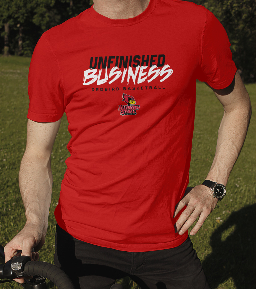 UNFINISHED BUSINESS Redbird Basketball Illinois State T-Shirt