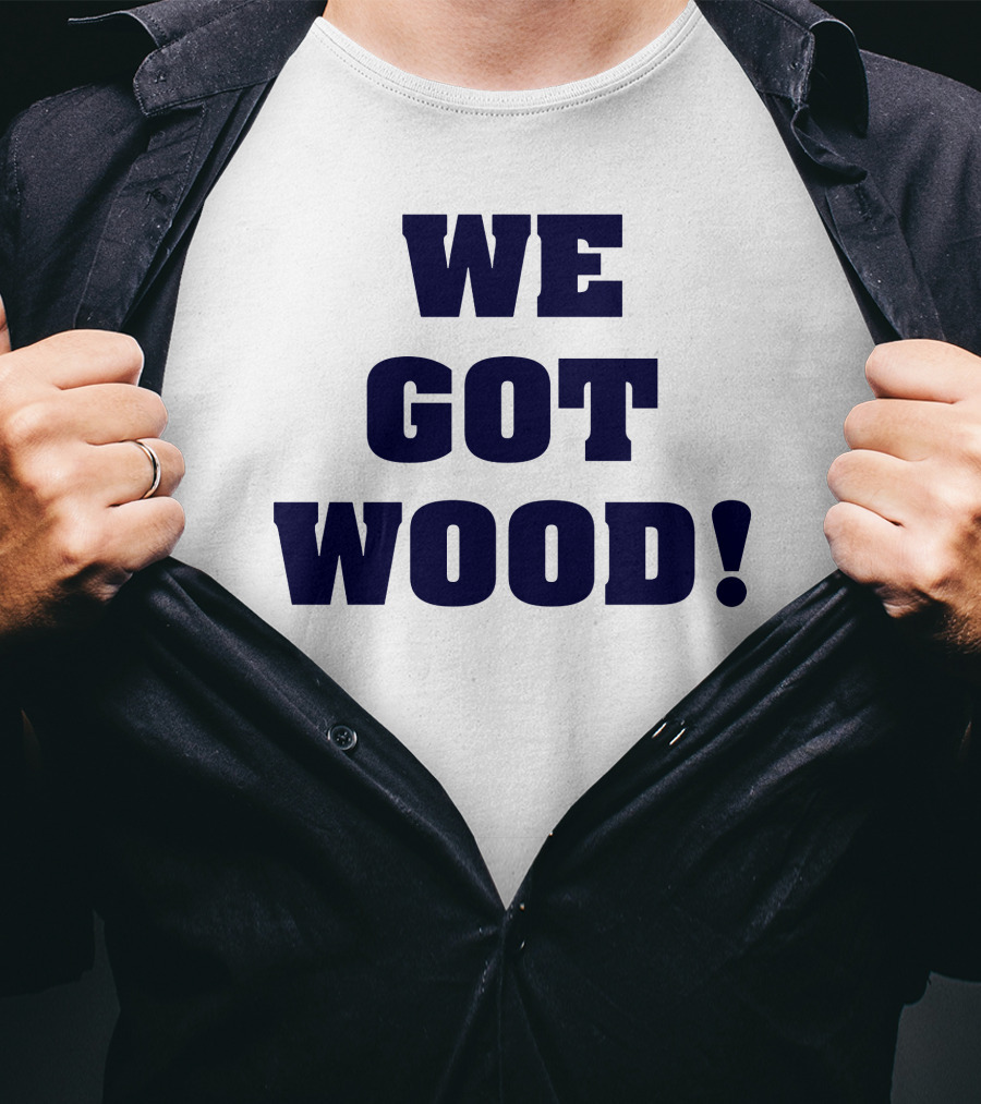 Hayden Wesneski We Got Wood Yankees Pitching MLB T-Shirt