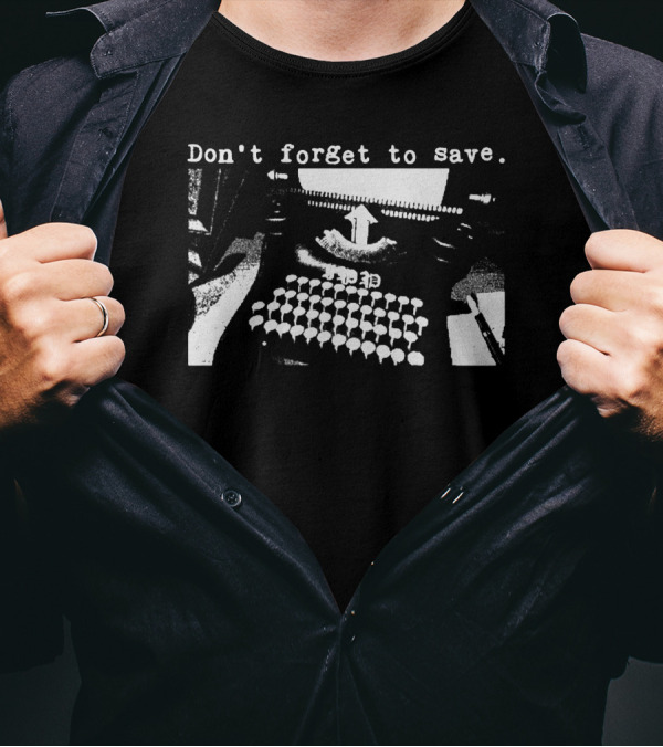 Don't Forget To Save Vintage Typewriter T-Shirt