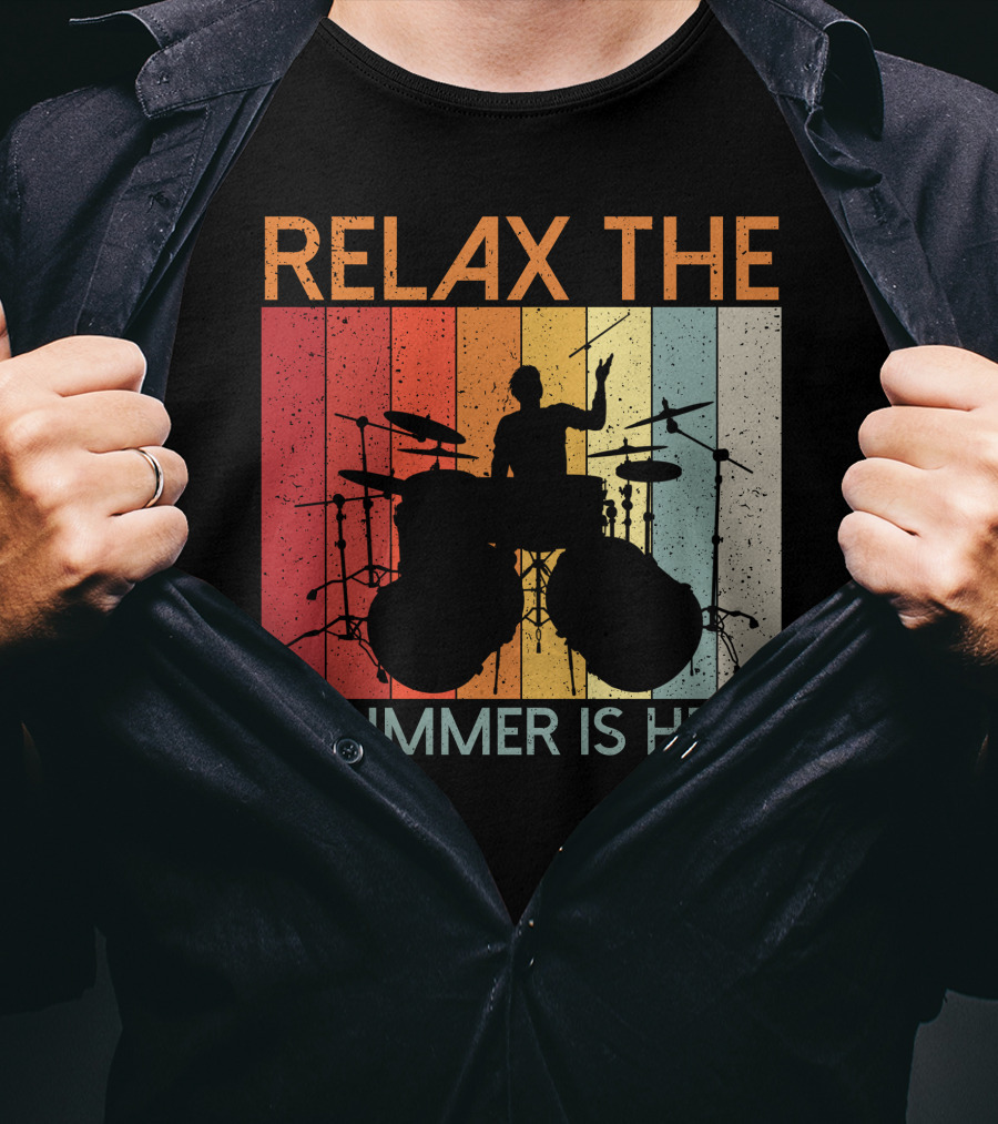 Relax The Drummer Is Here Vintage T-Shirt