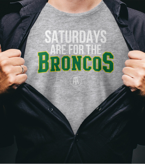 Saturdays Are For The Broncos T-Shirt