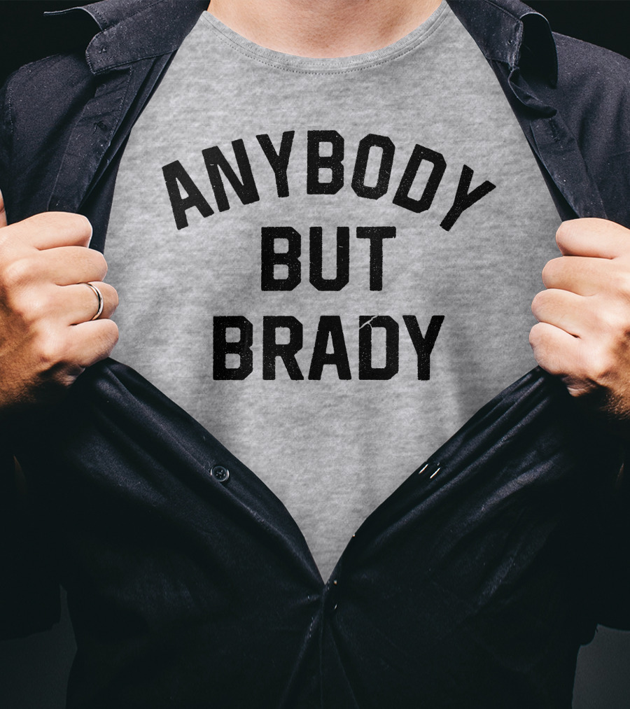 Steel City Shop Anybody But Brady Sports Fan T-Shirt