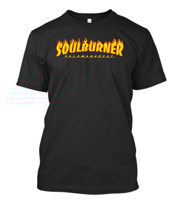 Soulburner Salamangreat Fiery Flame Text T-Shirt