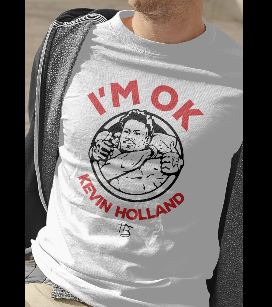 I'm OK Kevin Holland T-Shirt