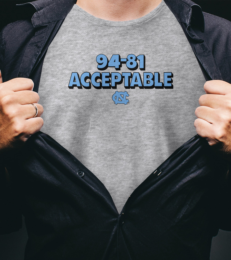 94-81 Acceptable UNC Tar Heels Basketball Victory T-Shirt