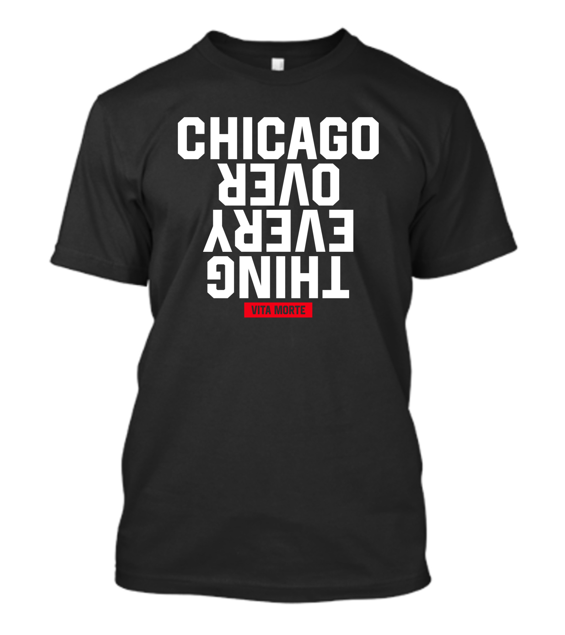 Fat Tiger Workshop Chicago Over Everything Vita Morte T-Shirt