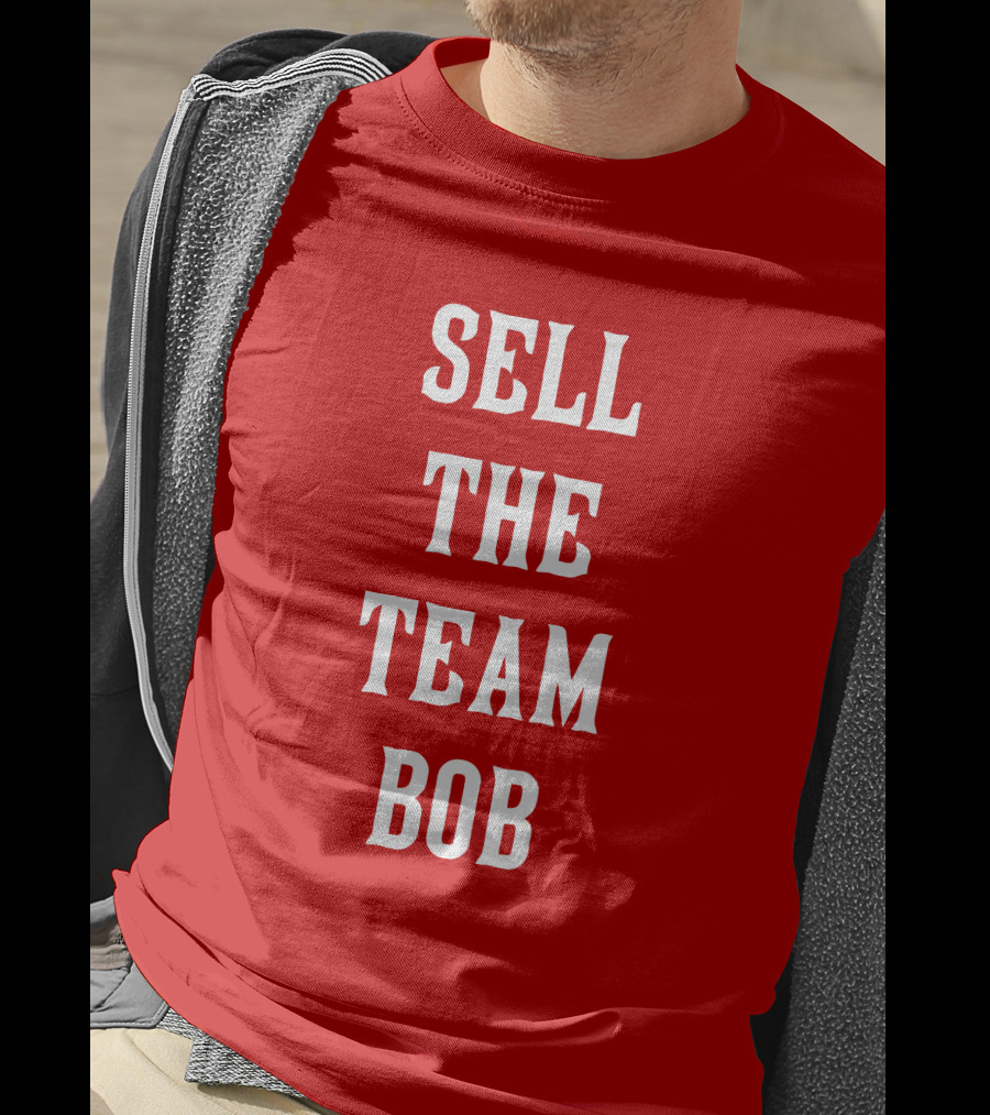Sell The Team Bob LFG Cincy Store T-Shirt